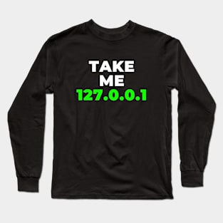 Take Me Home Long Sleeve T-Shirt